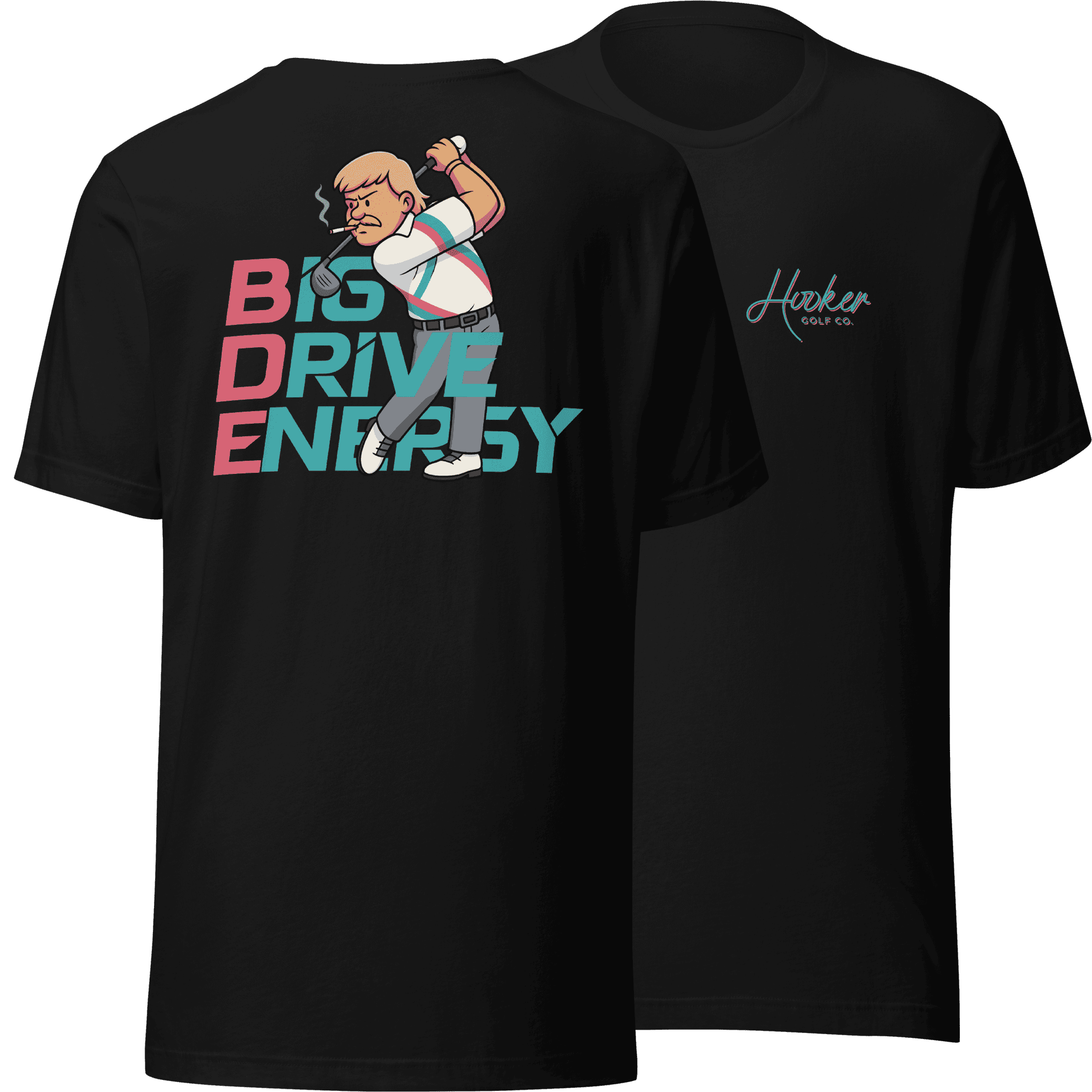 Big Drive Energy - T-Shirt – Hooker Golf Co