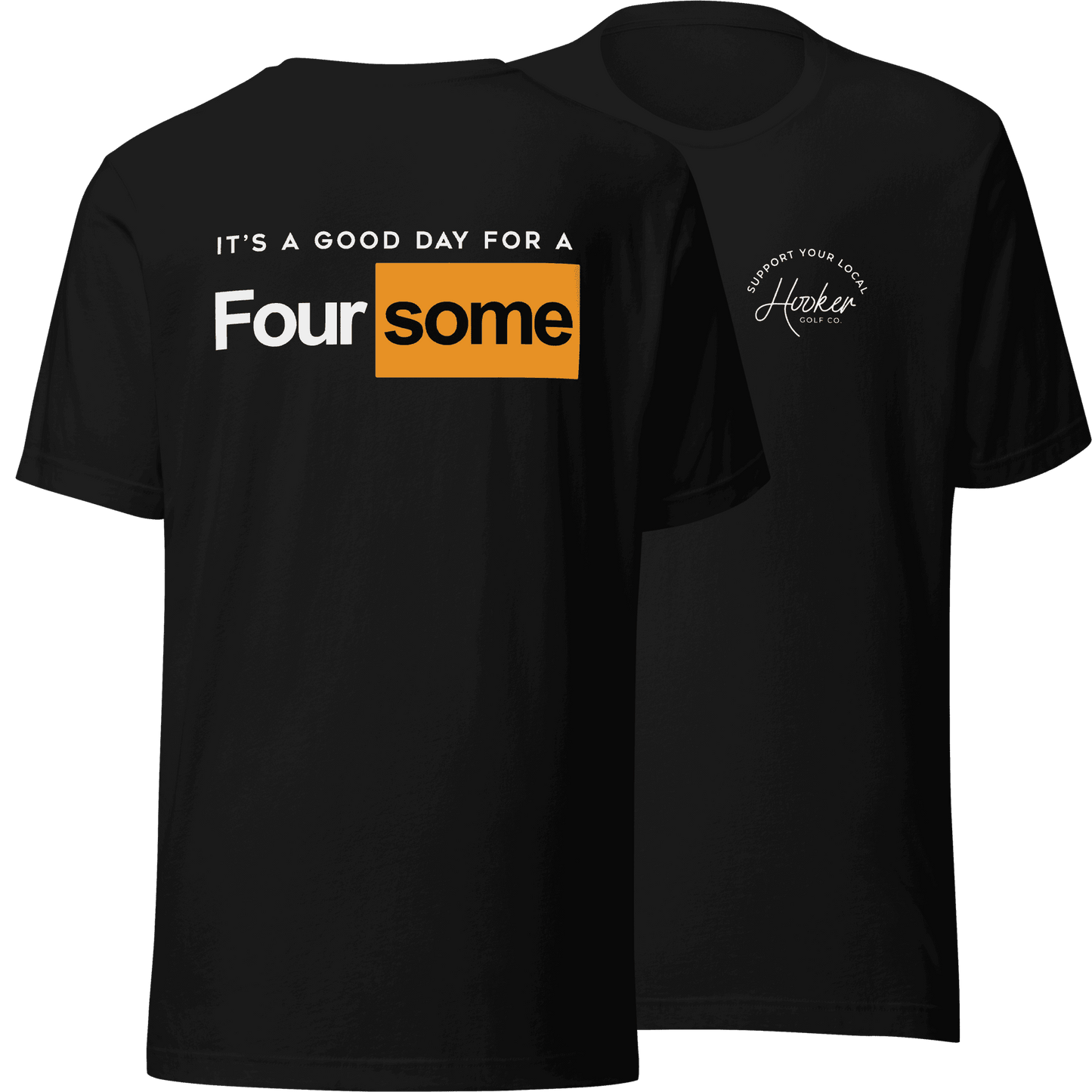 It's A Good Day For A Foursome - T-Shirt