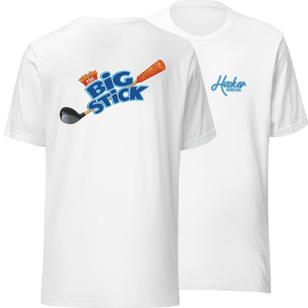 The Big Stick - T-Shirt